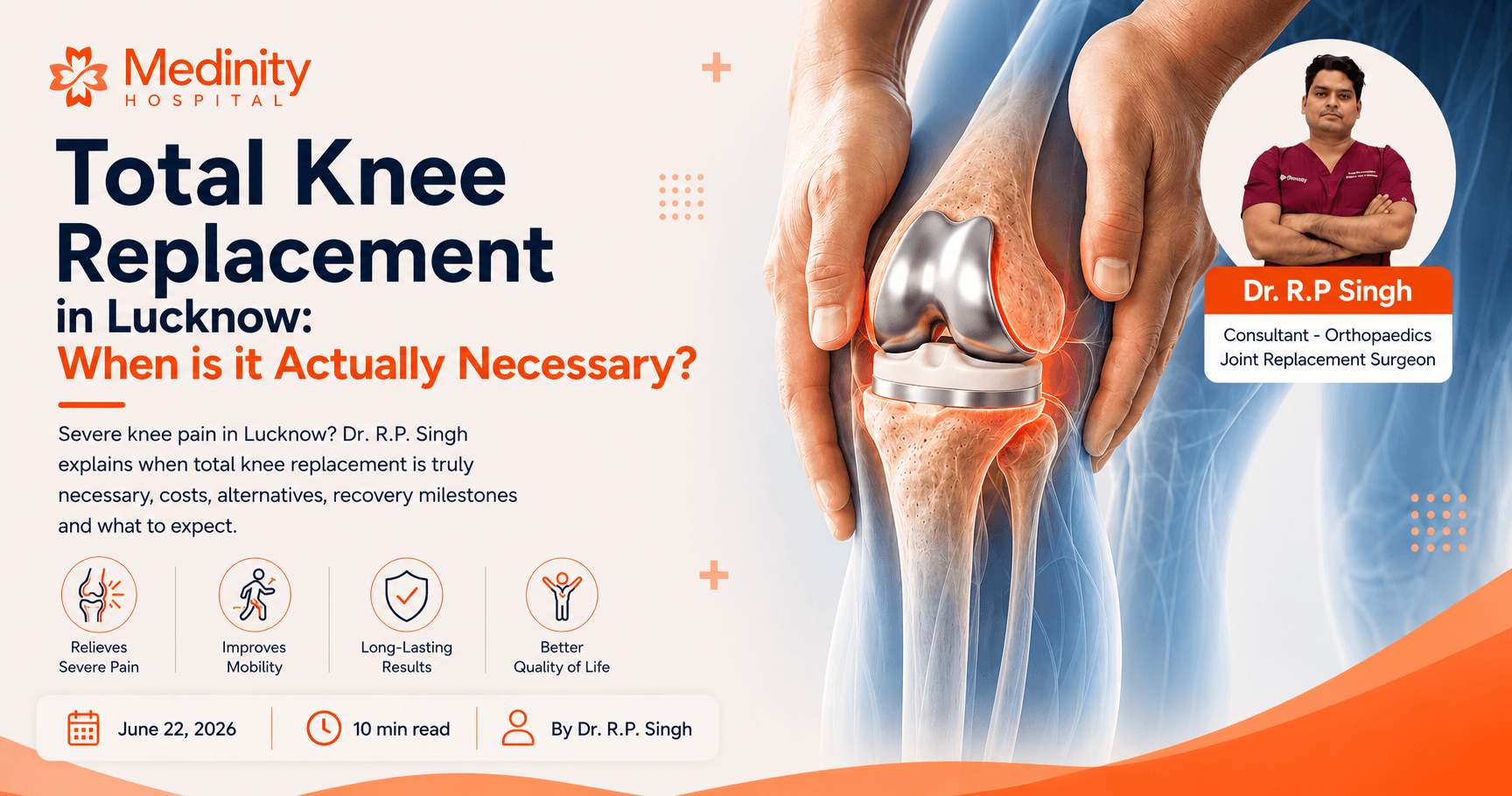 Total knee replacement in Lucknow: when is it actually necessary?